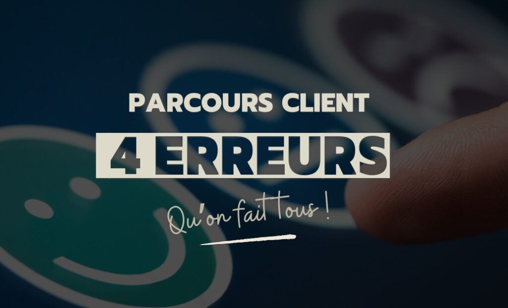 Stratégie Marketing à Tahiti : 4 erreurs en parcours client
